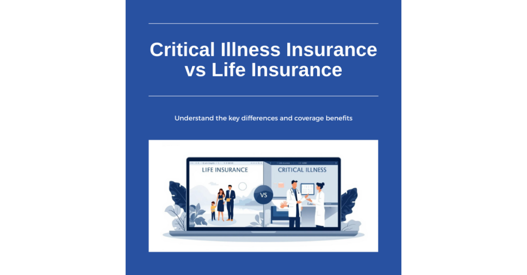 Critical illness insurance vs life insurance comparison in Canada - AplusWealth Inc.