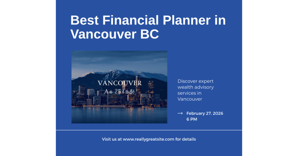 Best financial planner in Vancouver BC guide by AplusWealth Inc.