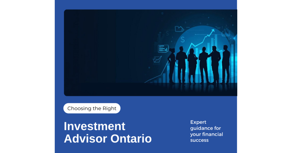 Investment Advisor Ontario: How to Find the Right Investment Advisor for Your Portfolio in 2026