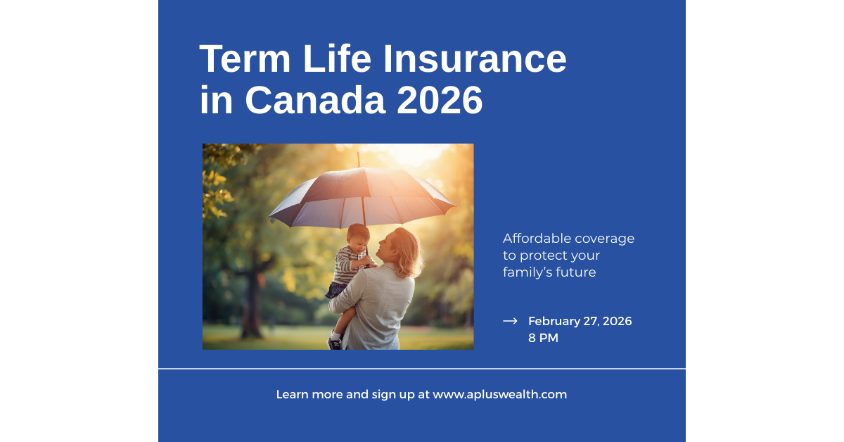Term life insurance Canada 2026 guide for affordable family coverage - AplusWealth Inc